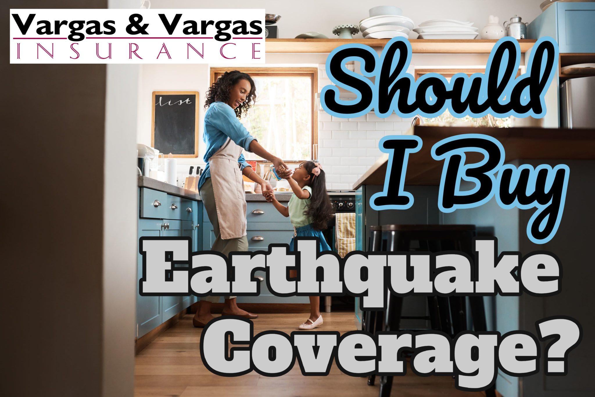 Should I Buy Earthquake Coverage? Blog Vargas & Vargas Insurance